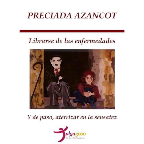 LIBRARSE DE LAS ENFERMEDADES Y DE PASO, ATERRIZAR EN LA SENSATEZ Audiolibro Por Preciada Azancot arte de portada