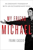  My Friend Michael: An Ordinary Friendship with an Extraordinary Man