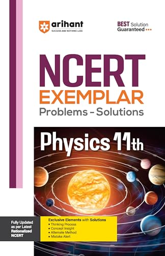 Image of Arihant NCERT Exemplar Physics 11th Rationalized Edition | Problems & Solutions with Exclusive Elements | Thinking Process, Concept Insight, Mistake Alert | For Exam 2025-26