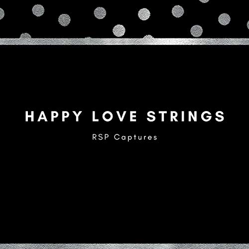 Happy Love Strings (Romantic) de Rsp Captures en Amazon Music Unlimited