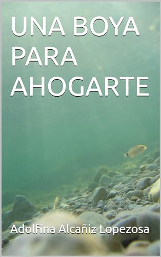 UNA BOYA PARA AHOGARTE
