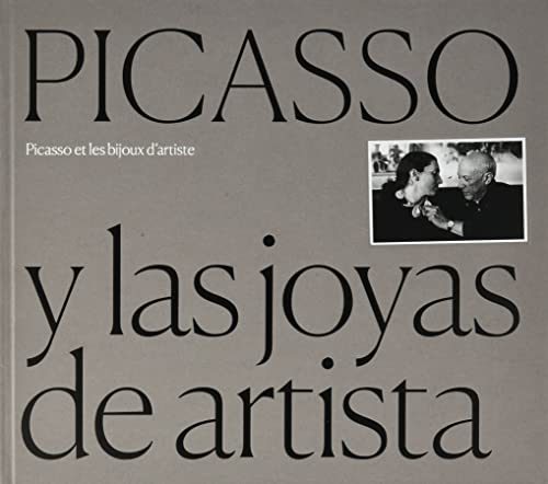 Picasso y las Joyas de Artista/picasso et les Bijoux Dartiste