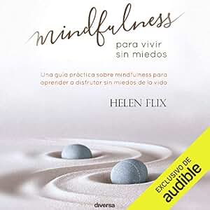 Mindfulness Para Vivir Sin Miedos