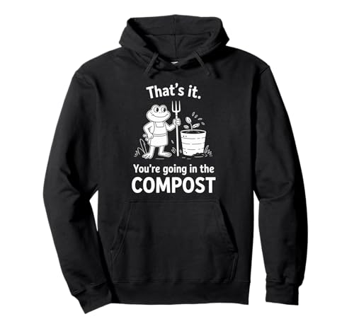 Frog That's it You going in the COMPOST �K�[�f�j���O�̃��[���A �p�[�J�[