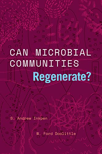 University of Chicago Press - Can Microbial Communities Regenerate?: Uniting Ecology and Evolutionary Biology (Convening Science: Discovery at the Marine Biological Laboratory)
