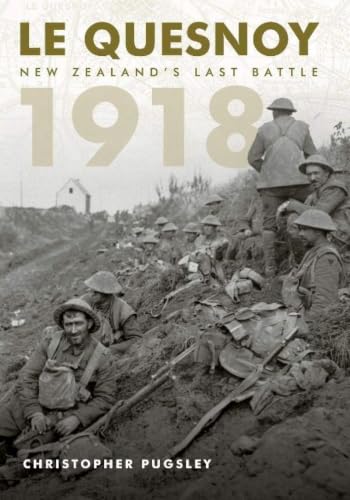 Le Quesnoy 1918: New Zealand's last battle