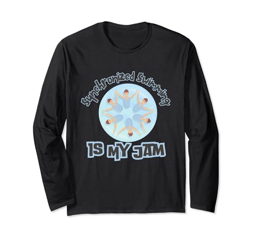 Synchronized Swimming is My Jam,Swim,Funny Graphic Long Sleeve T-Shirt