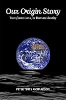 Our Origin Story: Transformations for Human Identity 1947758454 Book Cover