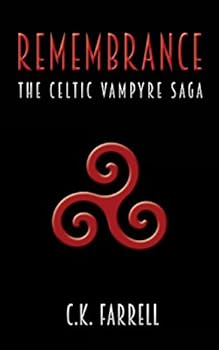 Remembrance: Book Four - Book #4 of the Celtic Vampyre Saga