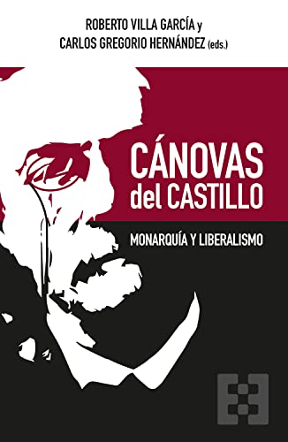 Cánovas Del Castillo: Monarquía Y Liberalismo: 110