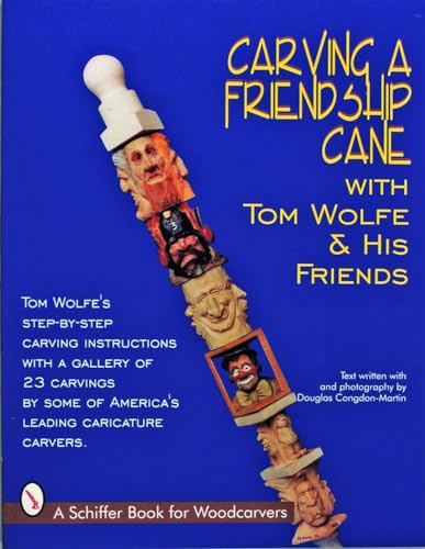 Carving a Friendship Cane (Schiffer Book for Woodcarvers)