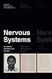 Nervous Systems: Art, Systems, and Politics since the 1960s