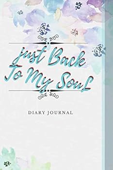 Back to My Soul : Diary Journal for Girl