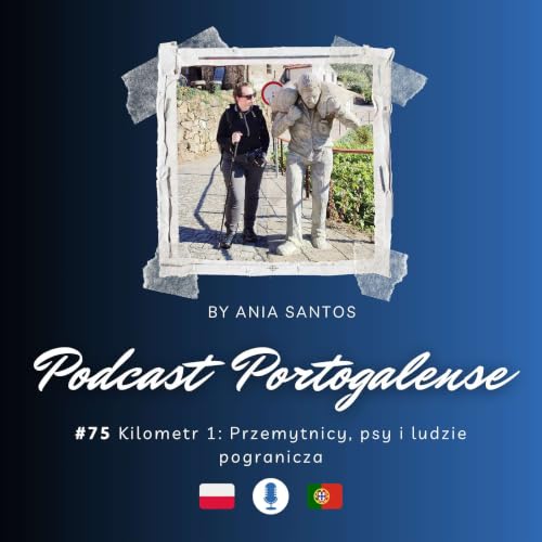 #75 Kilometr 1: Przemytnicy, psy i ludzie pogranicza