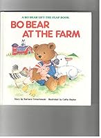 Bo Bear at the Farm (Bo Bear Lift-The-Flap Book) 0880296399 Book Cover