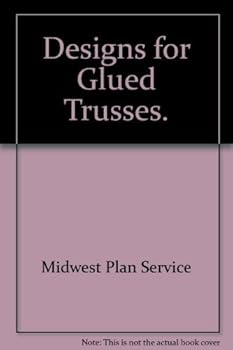 Paperback Designs for Glued Trusses. Book