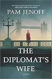 The Diplomat's Wife: A Novel The Diplomat's Wife: A Novel