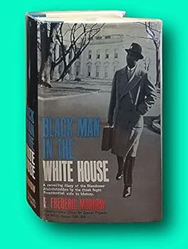 Hardcover Rare E Frederic Morrow / Black Man in the White House Signed 1st Edition 1963 [Hardcover] Morrow, E. Frederic Book