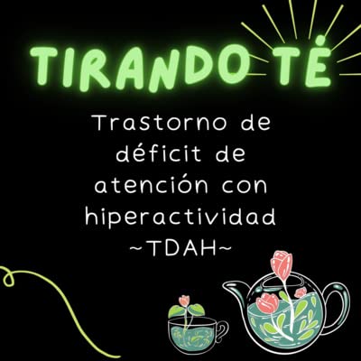 EPISODIO 15!!! TDAH (o Trastorno de Déficit de Atención e Hiperactividad)
