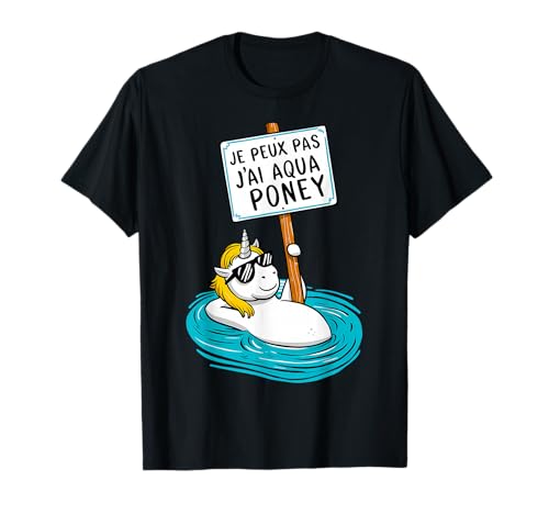 Je peux pas j'ai Aqua Poney T-Shirt