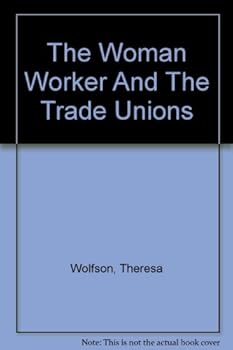 Hardcover The woman worker and the trade unions, Book