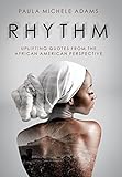 Rhythm: Uplifting Quotes from the African American Perspective