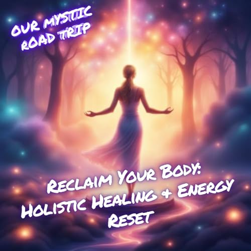 Reclaim Your Body: Holistic Healing & Energy Reset