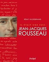 Il �tait Une Fois Jean-Jacques Rousseau 2809806586 Book Cover