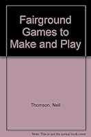 Fairground Games to Make and Play 0856852619 Book Cover