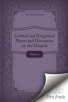Critical and Exegetical Notes and Discourses on the Gospels: Volume II 1648174078 Book Cover