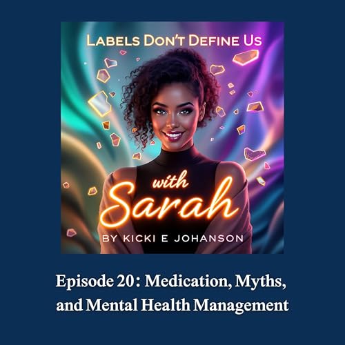 Episode 20: Medication, Myths, and Mental Health Management