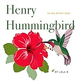 Henry Hummingbird : An ABC Botany Book (ABC Botany Books) (English Edition)