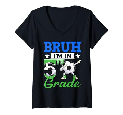 Womens Funny Bruh I'm In 5th Grade Soccer Back To School Boys Kids V-Neck T-Shirt