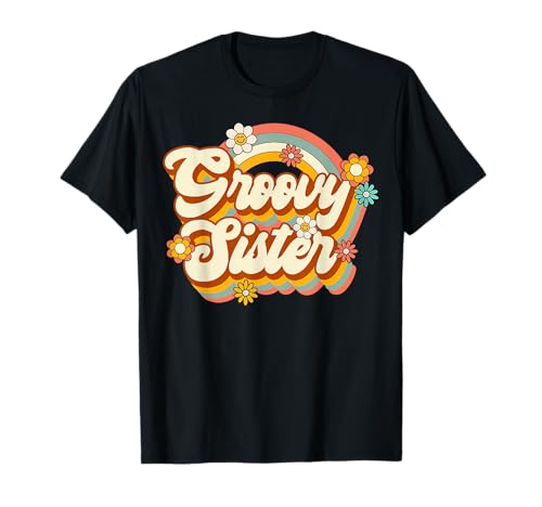 Retro Groovy Sister Family Birthday 60s 70s Hippie Costume T-Shirt