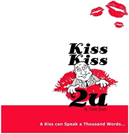 Kiss Kiss 2 U (Just 4 U) Paperback – April 15, 2017