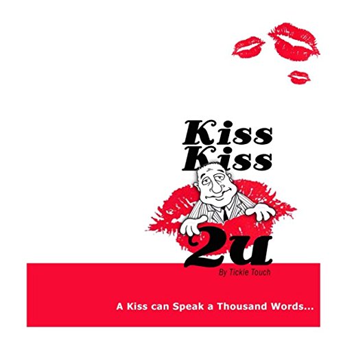 Kiss Kiss 2 U (Just 4 U) Paperback – April 15, 2017