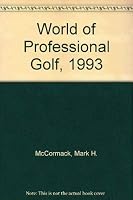 The World of Professional Golf 1993 1878843052 Book Cover