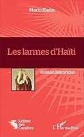 Les larmes d'Haïti: Roman historique 2343094217 Book Cover