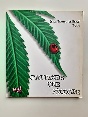 J'Attends Une Recolte