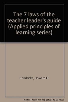 Unknown Binding The 7 laws of the teacher leader's guide (Applied principles of learning series) Book
