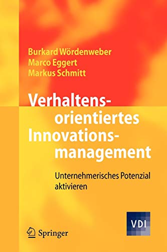 Preisvergleich Produktbild Verhaltensorientiertes Innovationsmanagement: Unternehmerisches Potenzial aktivieren (VDI-Buch)