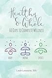 Healthy & Whole: 60 Days to Complete Wellness