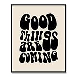 Good Things Are Coming Art Print Manifest Wall Art Inspiration Print Affirmation Art Retro Quote Wall Print Self Love Living Room Decor Dorm Decor Unframed (11X14 INCH, Black)