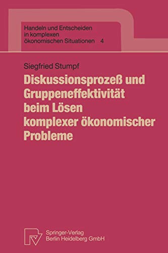 Preisvergleich Produktbild Diskussionsprozeß Und Gruppeneffektivität Beim Lösen Komplexer Ökonomischer Probleme (Handeln und Entscheiden in komplexen ökonomischen Situationen, 4, Band 4)