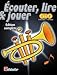 Produktbild ECouter, Lire & Jouer Edition CompleTe Trompette: MeThode De Trompette