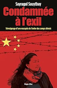 Condamne  l'exil tmoignage d'une rescape de l'enfer des camps chinois  par Sayragul Sauytbay