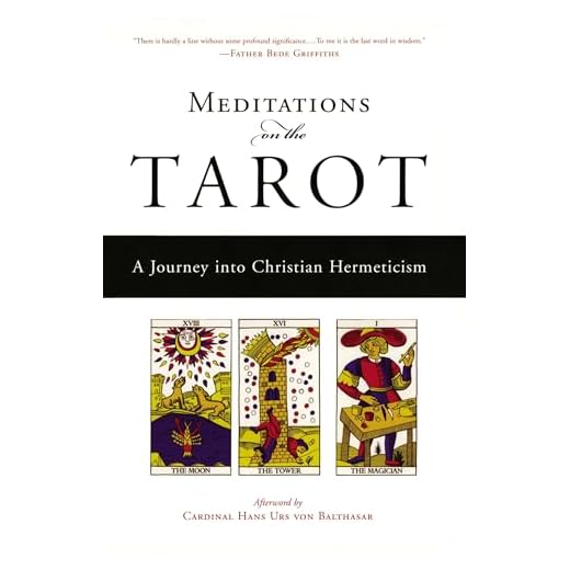 Meditations on the Tarot: A Journey into Christian Hermeticism