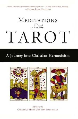 Meditations on the Tarot: A Journey into Christian...