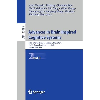 Advances in Brain Inspired Cognitive Systems: 14th International Conference, BICS 2024, Hefei, China, December 6&ndash;8, 2024, Proceedings, Part II