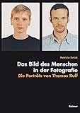  Das Bild des Menschen in der Fotografie: Die Porträts von Thomas Ruff